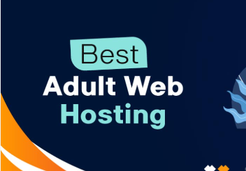 Best-rated Adult Web Hosting Sites for Performance and Reliability